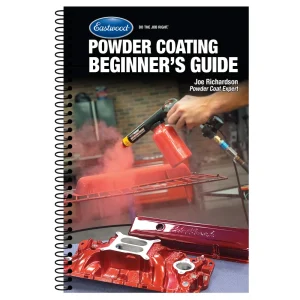 Eastwood Beginner’s Powder Coating Handbook